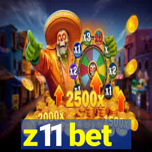 z11 bet